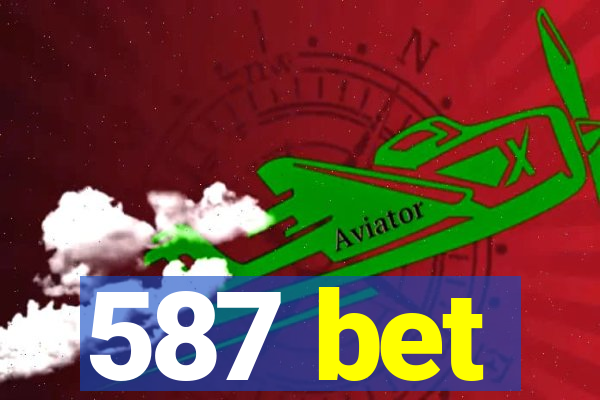 587 bet